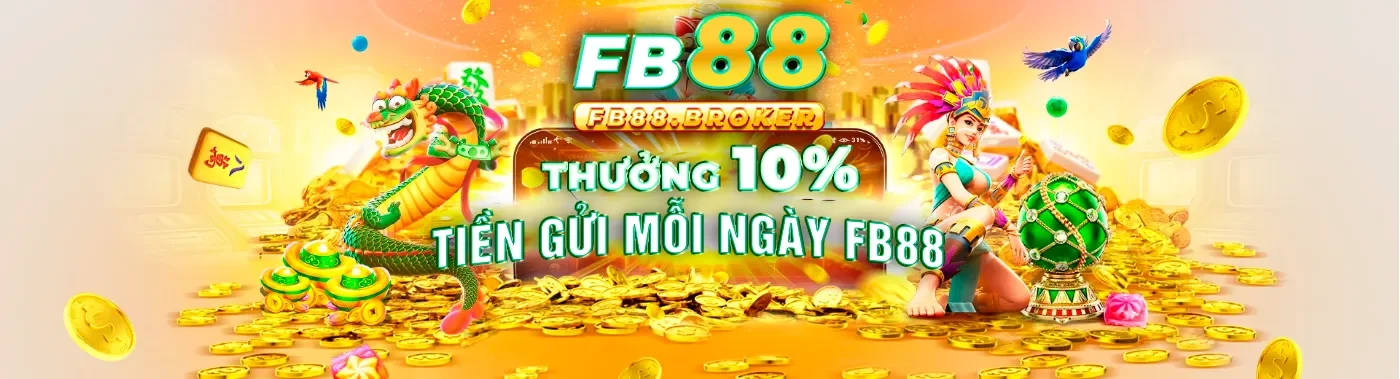 Nhà cái FB88 thưởng 10%